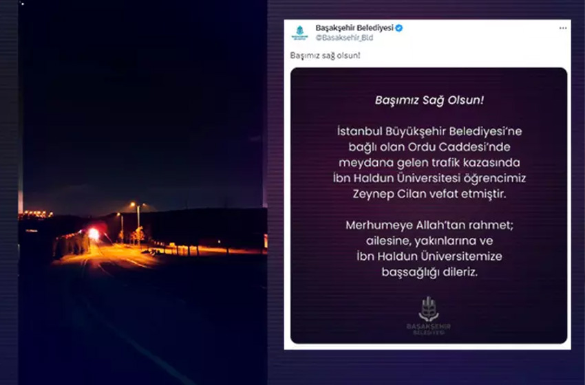 Üniversite öğrencisi olan Zeynep’in ölümünden sonra Başakşehir Belediyesi başsağlığı mesajında 'O yol İBB'nin' dedi tepkilerin odağı oldu! 'Siyasetten başka değeriniz yok...'